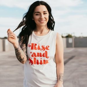 Sleeveless "Rise and Shine" Tee